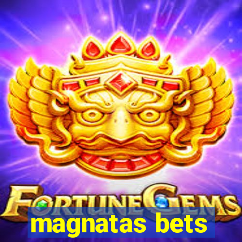 magnatas bets